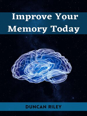 cover image of IMPROVE YOUR MEMORY TODAY